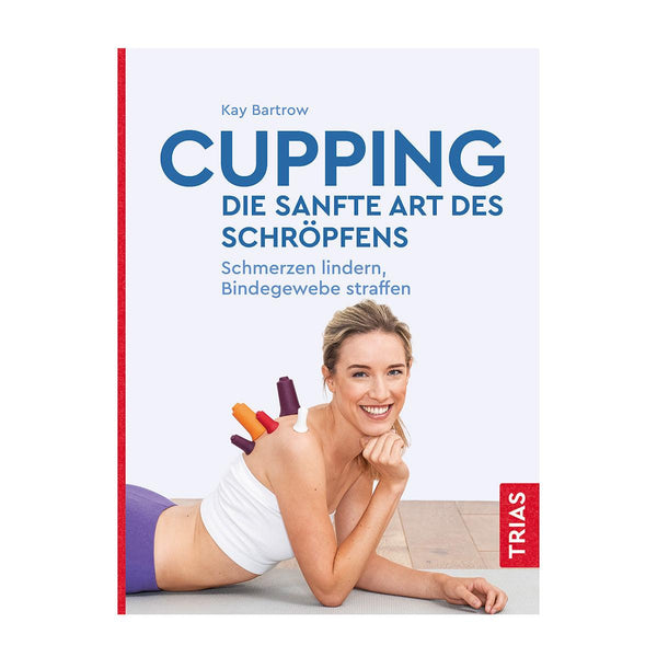 CUPPING - die sanfte Art des Schröpfens